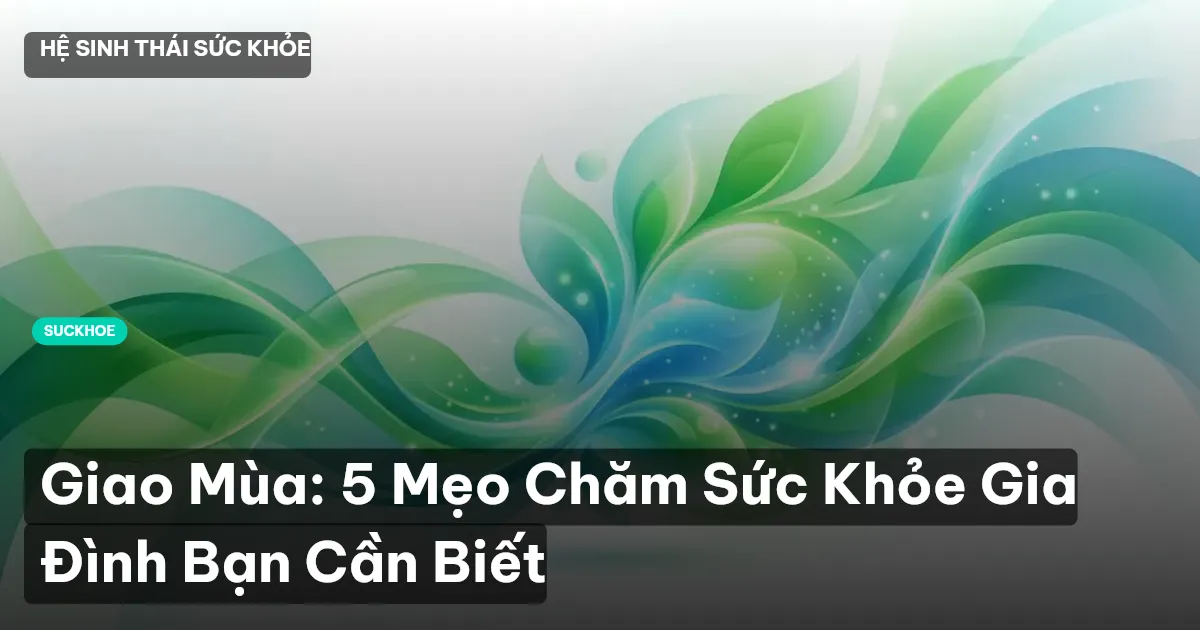 chăm sóc sức khỏe gia đình