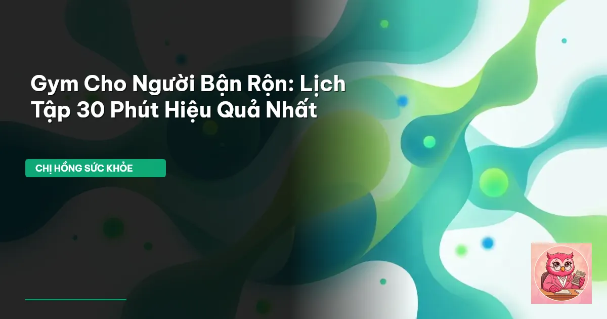 gym cho người bận rộn
