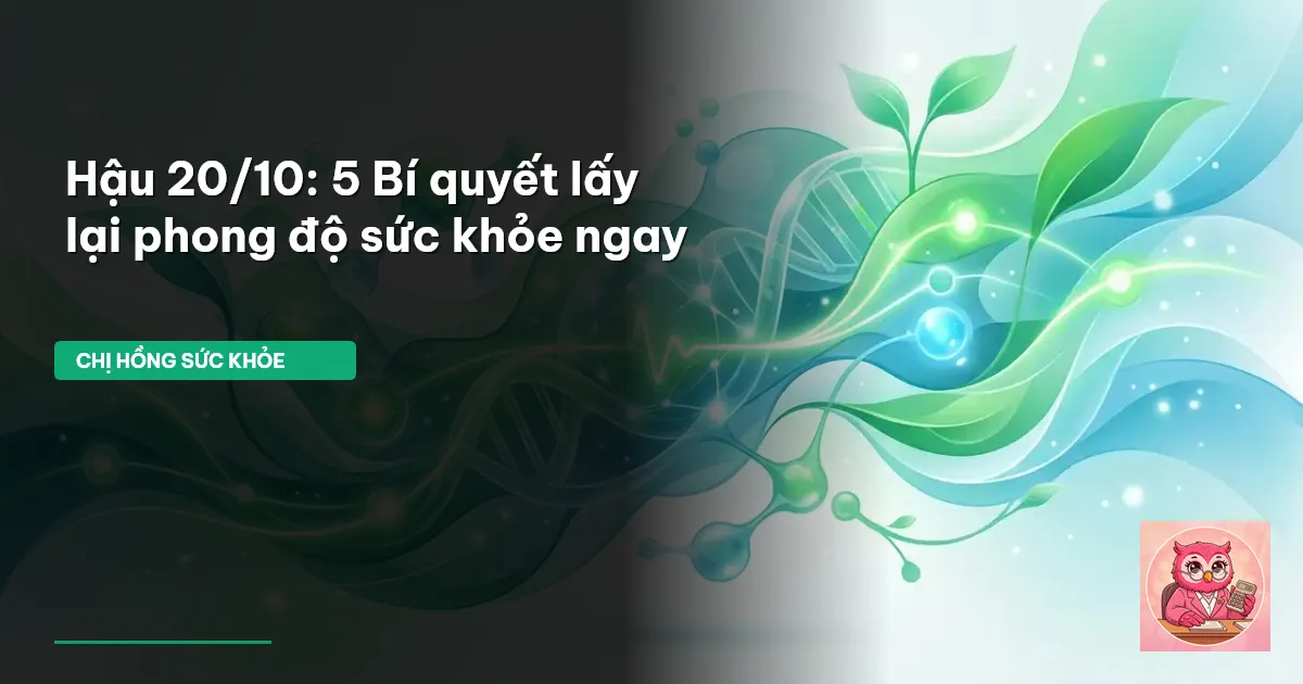 sức khỏe hậu 20/10