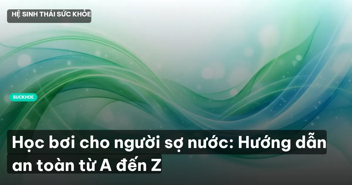 học bơi cho người sợ nước