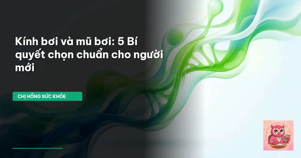 cách chọn kính bơi