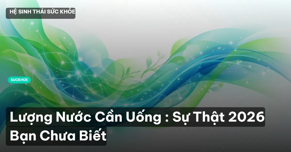 lượng nước cần uống