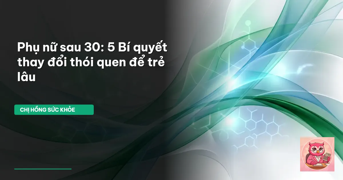phụ nữ sau 30