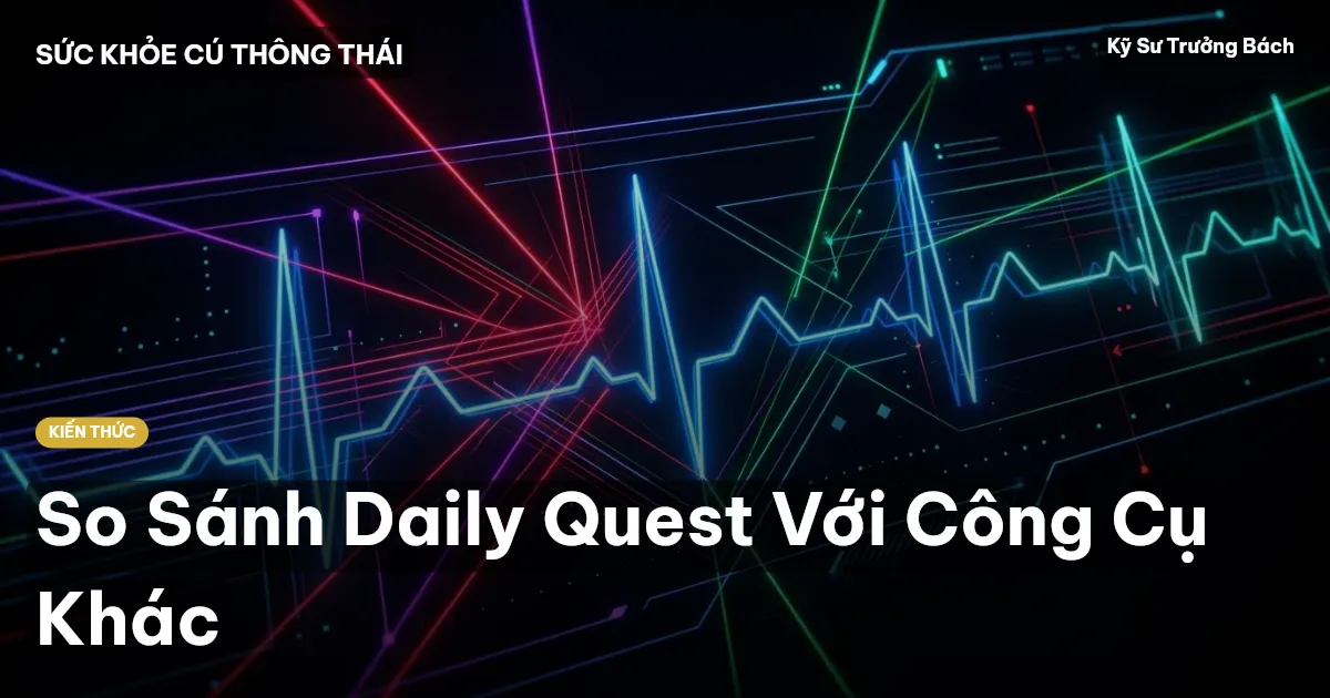So Sánh Daily Quest Với Công Cụ Khác