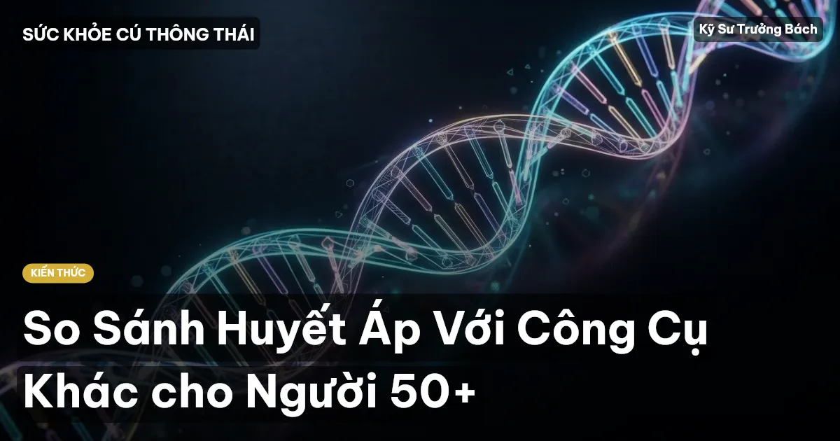 So Sánh Huyết Áp Với Công Cụ Khác cho Người 50+