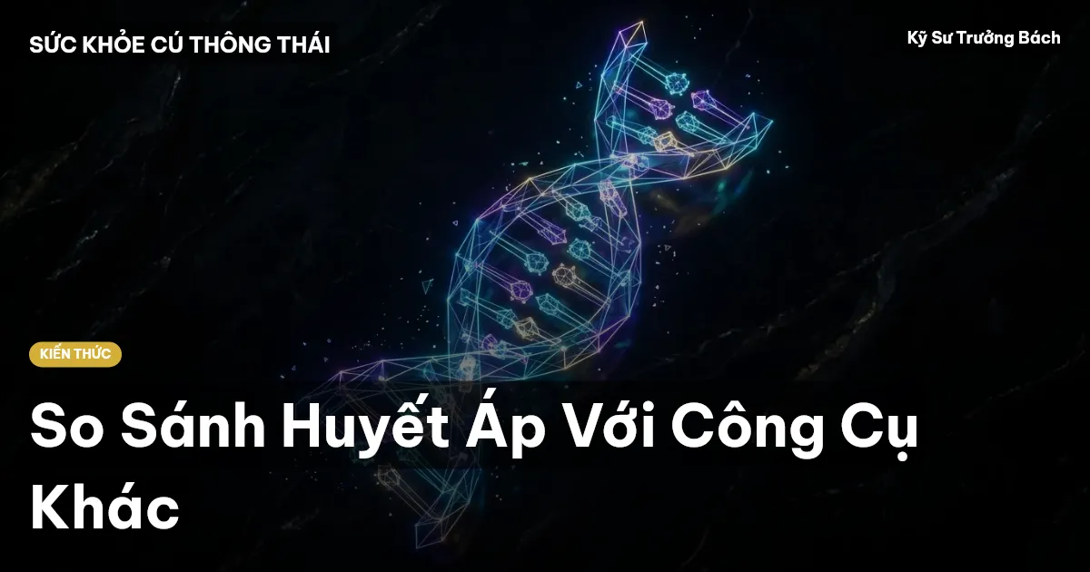 So Sánh Huyết Áp Với Công Cụ Khác