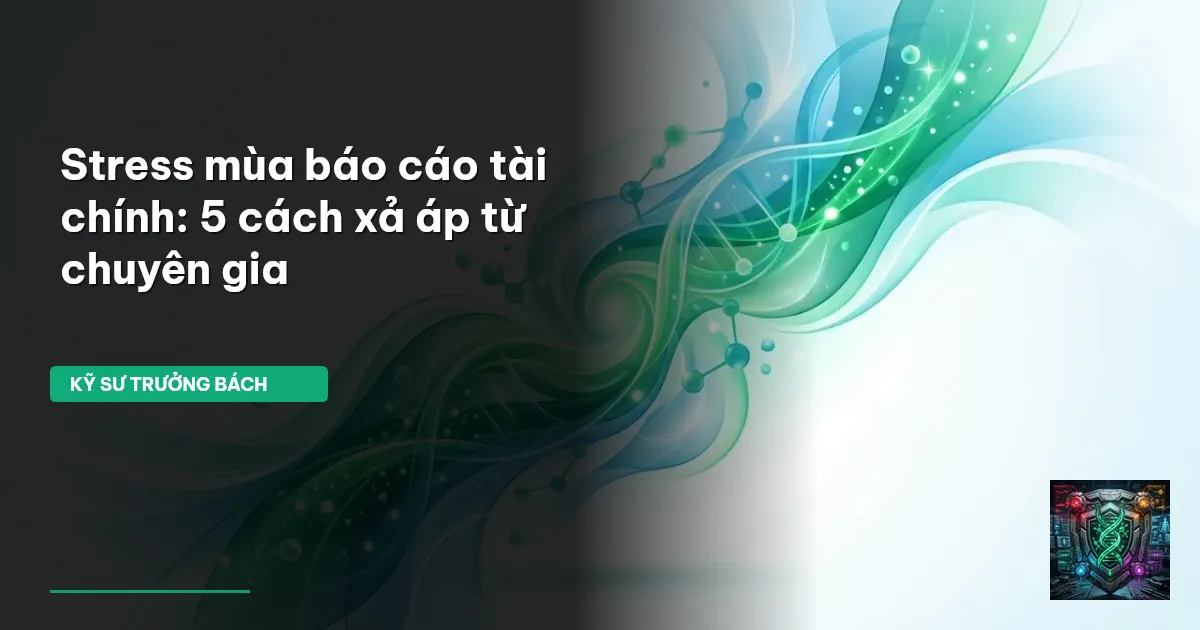 stress mùa báo cáo