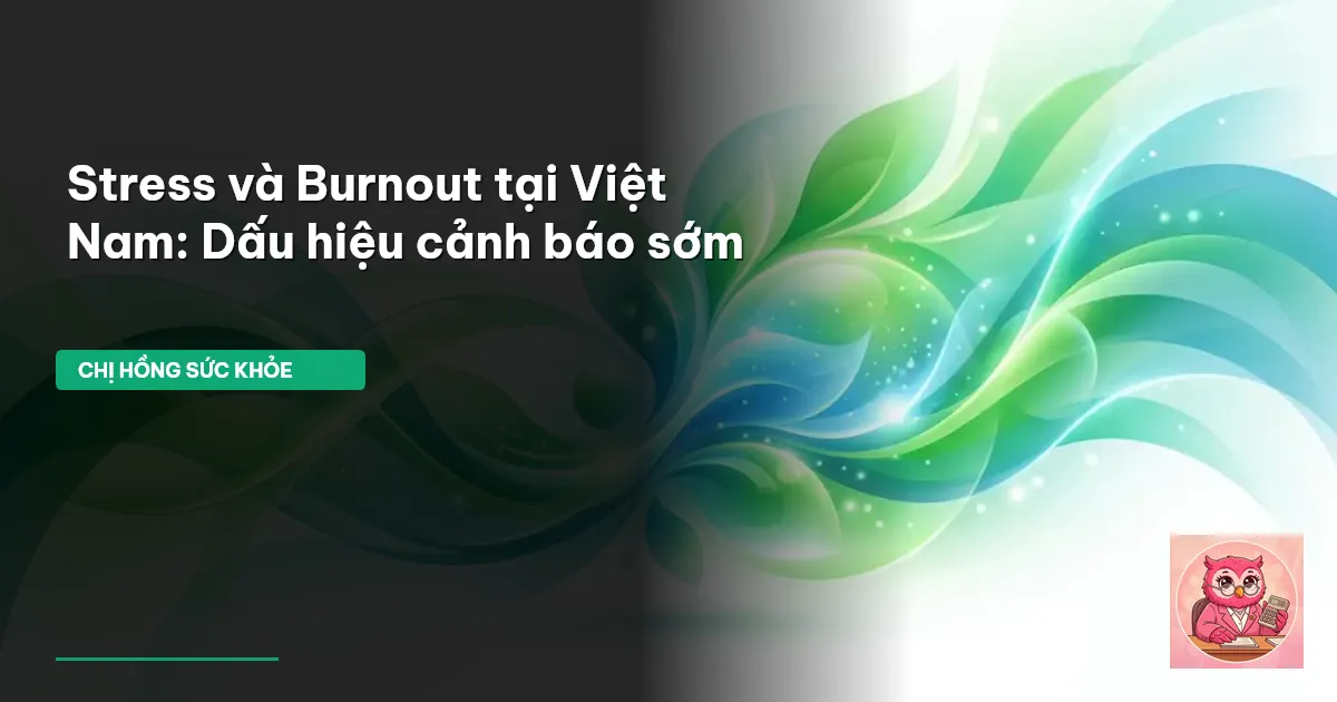 stress burnout Việt Nam