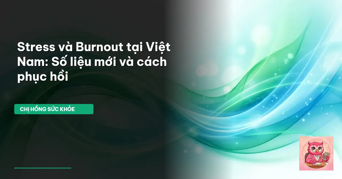 stress burnout Việt Nam