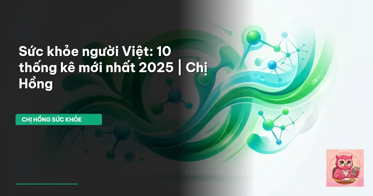sức khỏe người Việt thống kê mới nhất