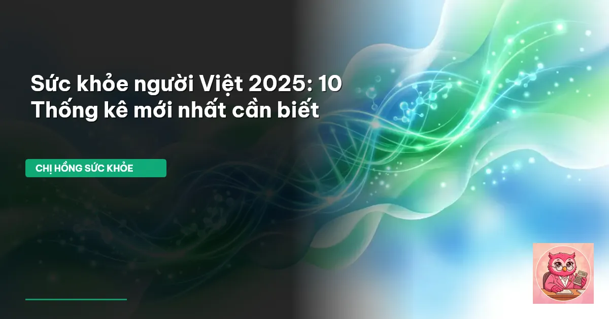 sức khỏe người Việt thống kê mới nhất