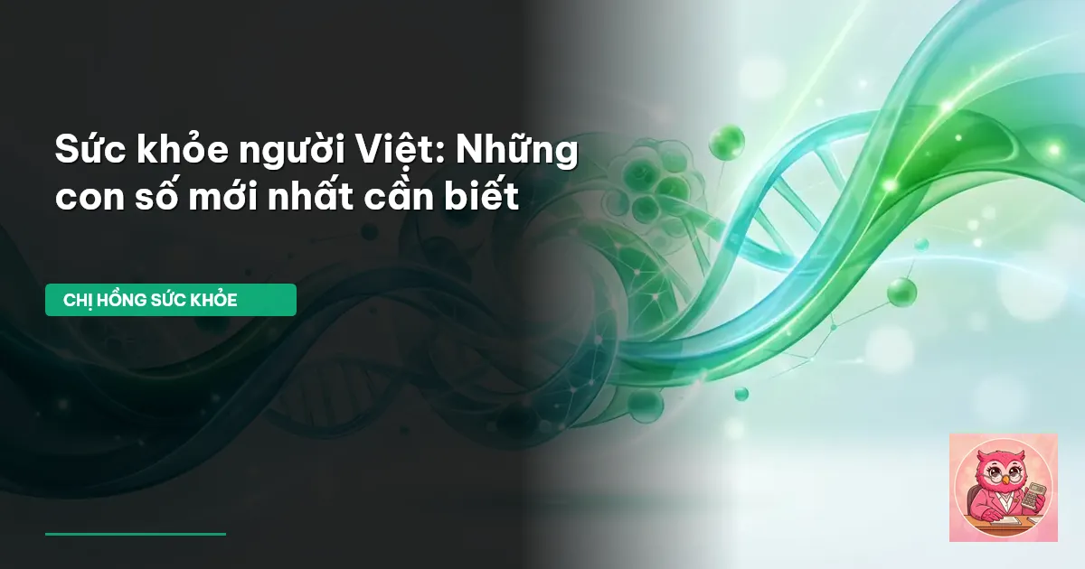 sức khỏe người Việt thống kê mới nhất