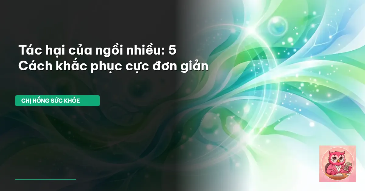 tác hại của ngồi nhiều