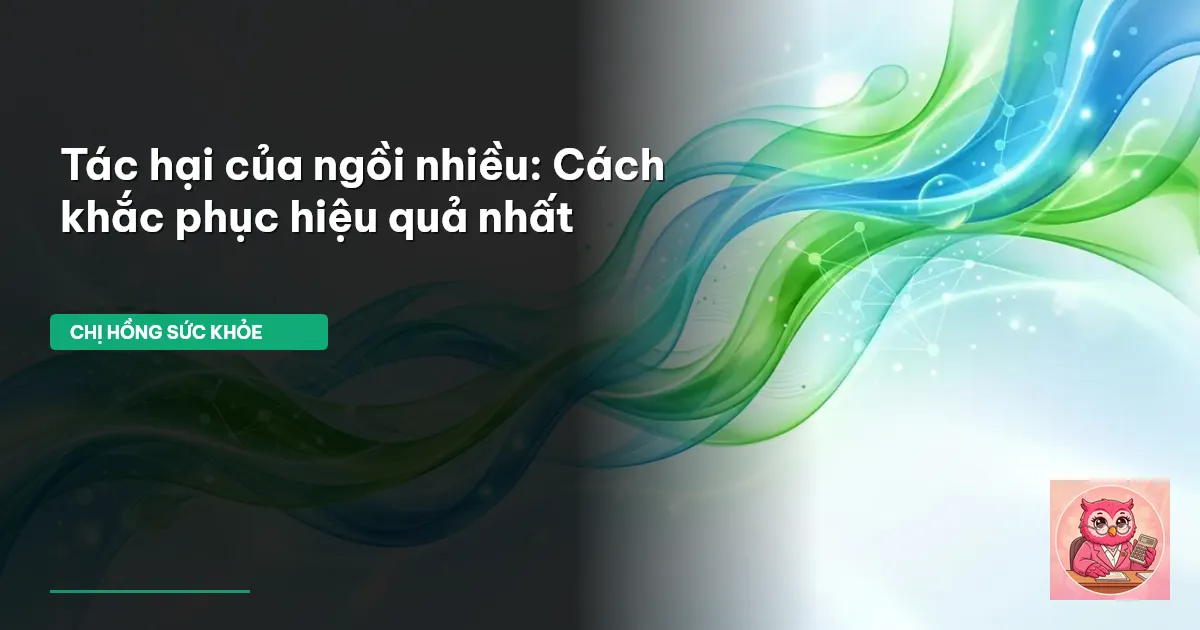 tác hại của ngồi nhiều