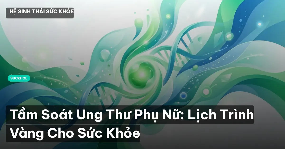 tầm soát ung thư phụ nữ