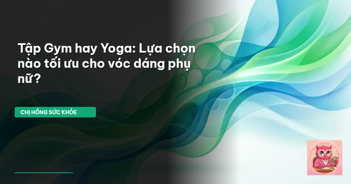tập gym hay yoga