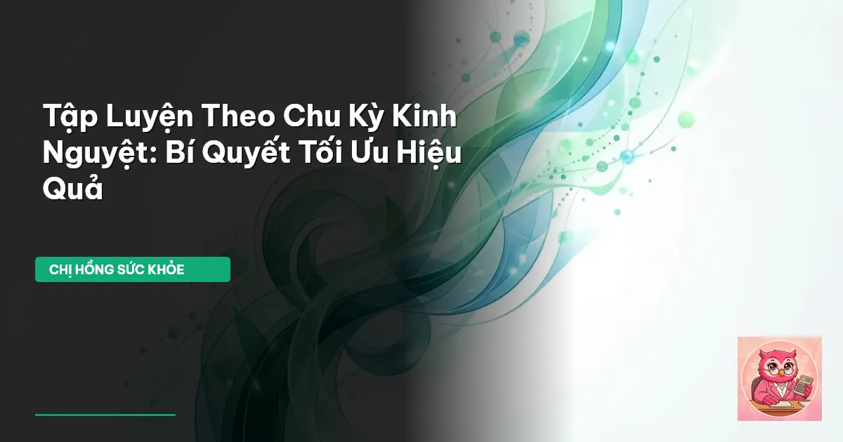 tập luyện chu kỳ kinh nguyệt