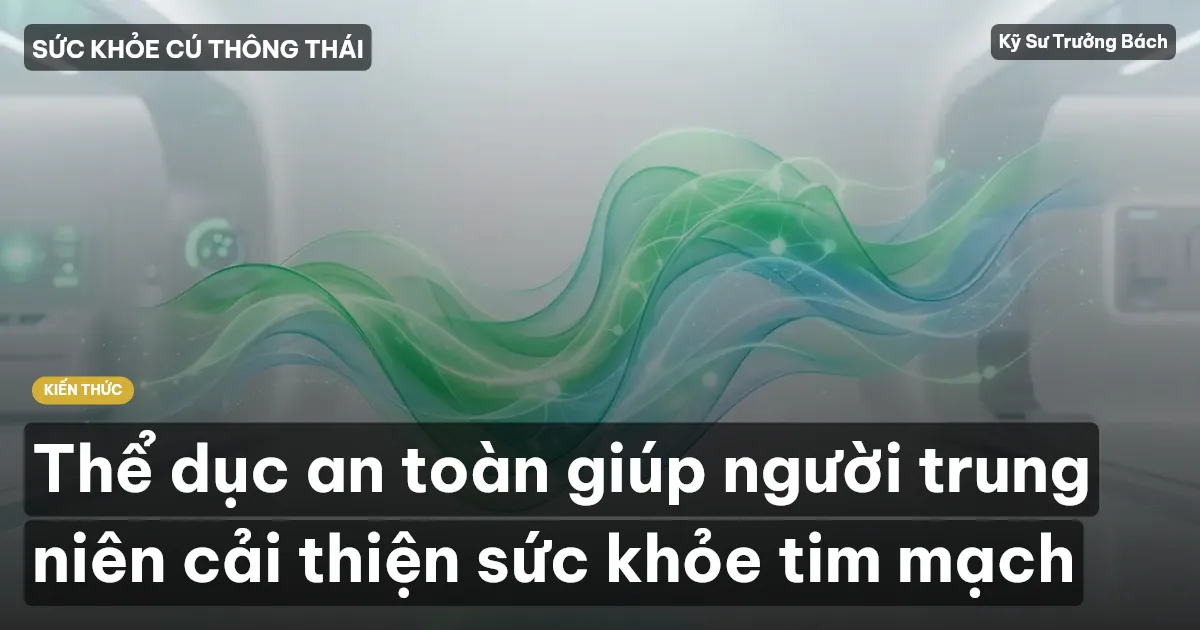 Thể dục an toàn giúp người trung niên cải thiện sức khỏe tim mạch