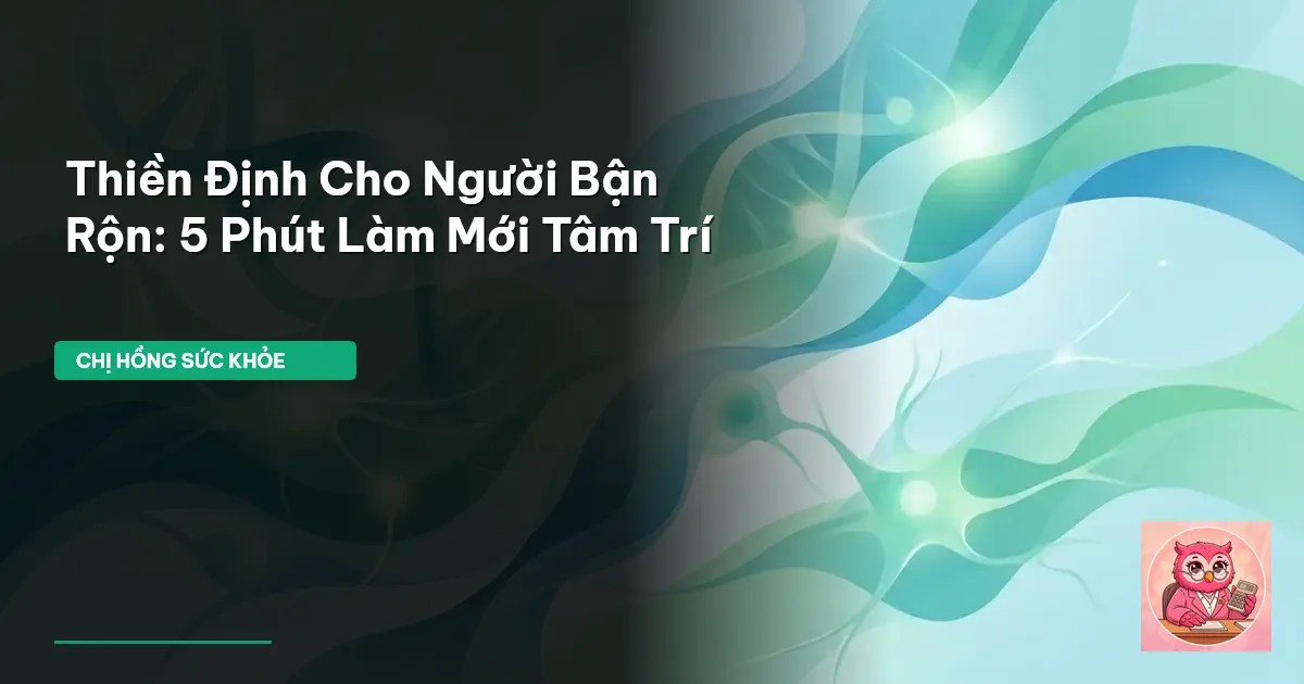 thiền định cho người bận rộn