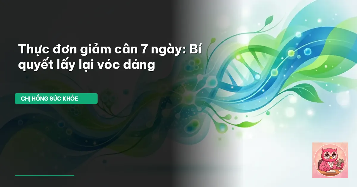 thực đơn giảm cân 7 ngày