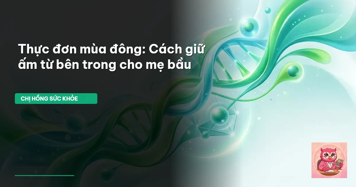 thực đơn mùa đông cho bà bầu