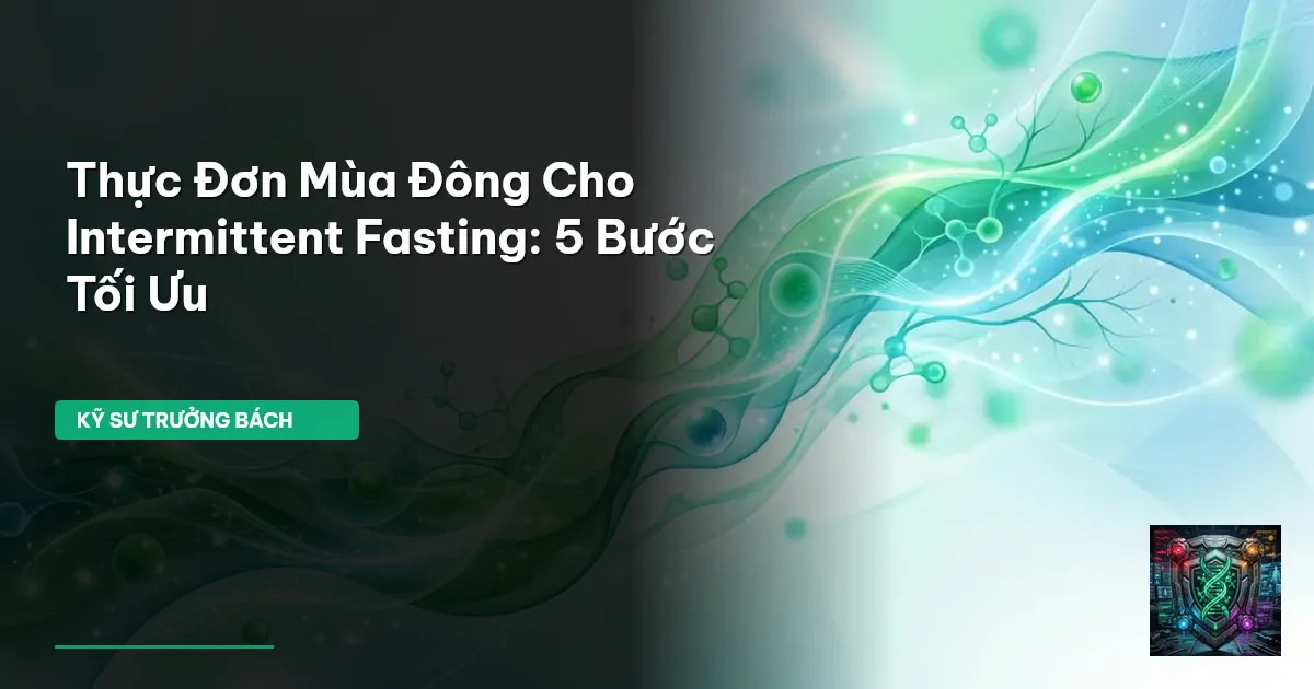 Intermittent Fasting mùa đông