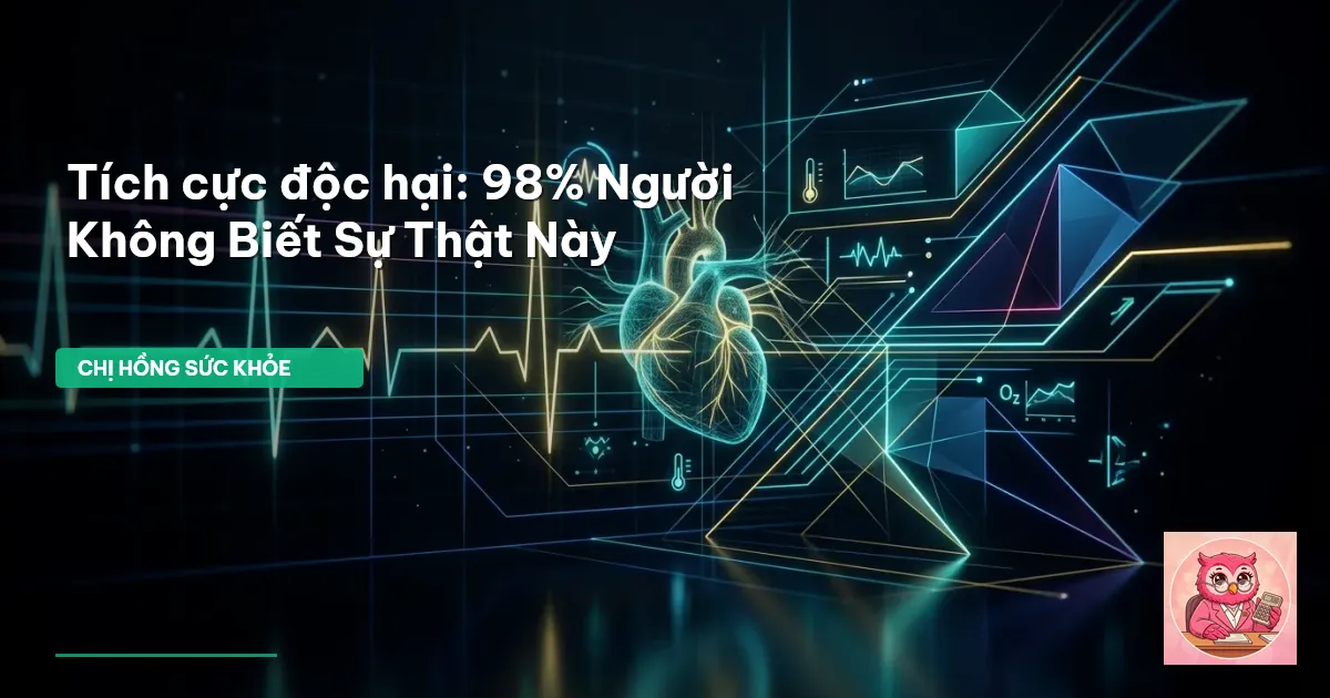 tích cực độc hại