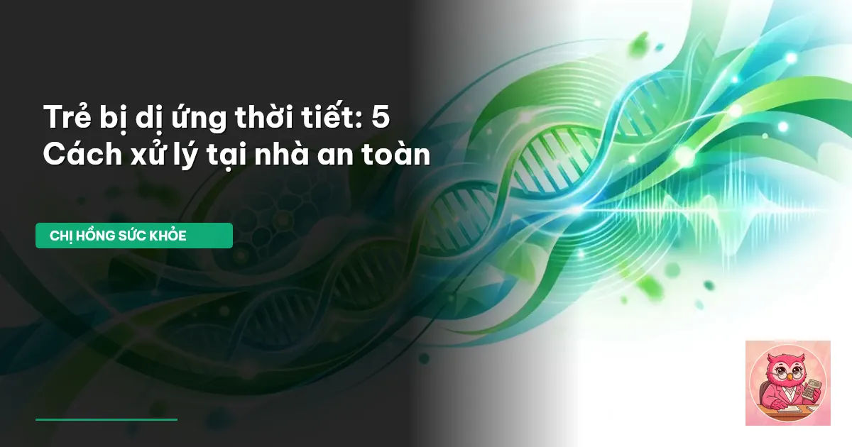 trẻ bị dị ứng thời tiết