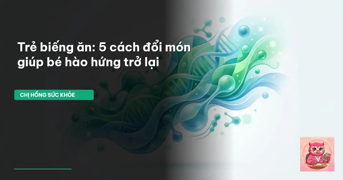 trẻ biếng ăn