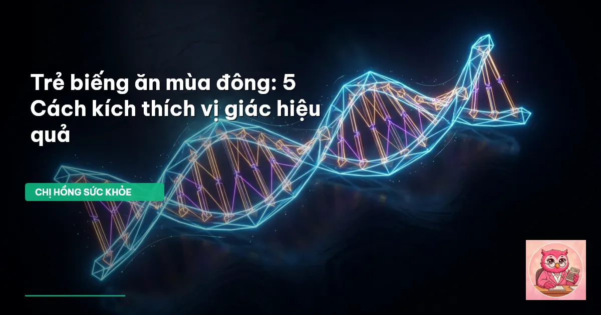 trẻ biếng ăn