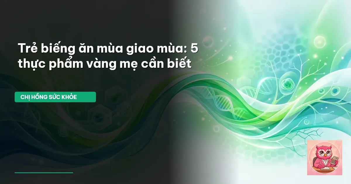 trẻ biếng ăn