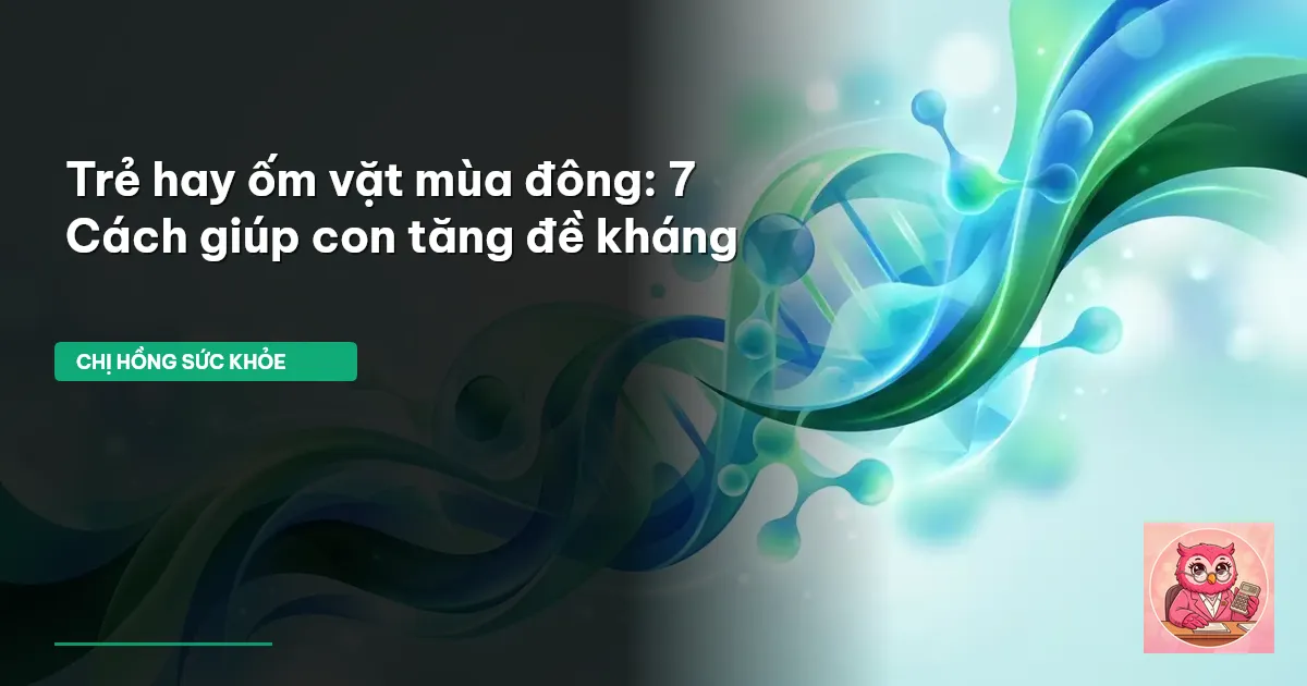 trẻ hay ốm vặt