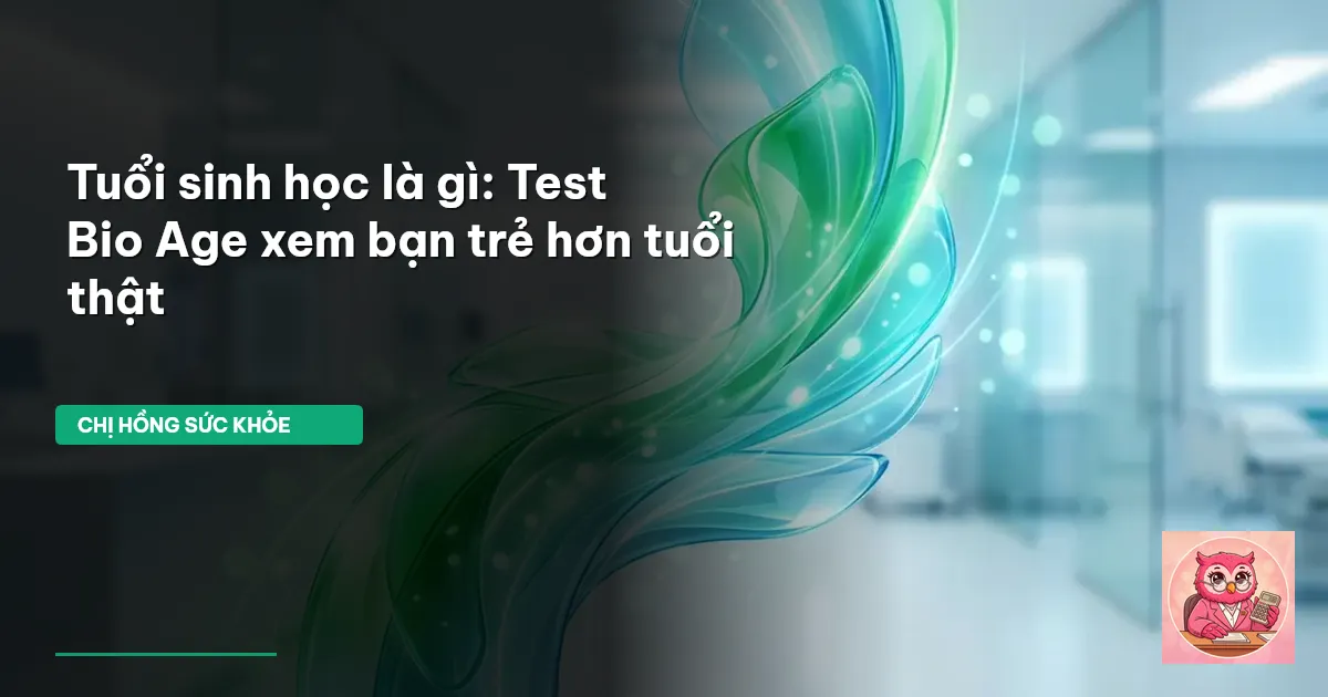 tuổi sinh học là gì
