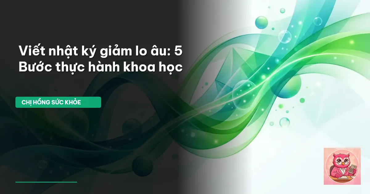 viết nhật ký giảm lo âu