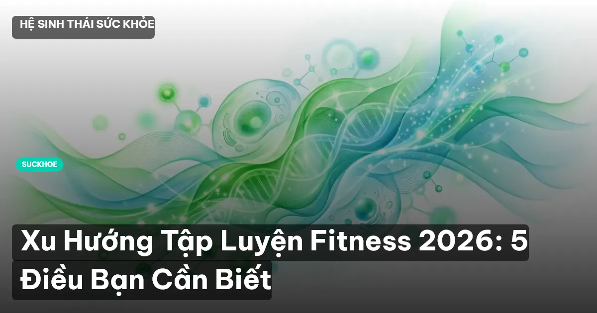xu hướng fitness 2026