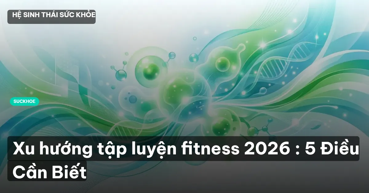 xu hướng fitness 2026