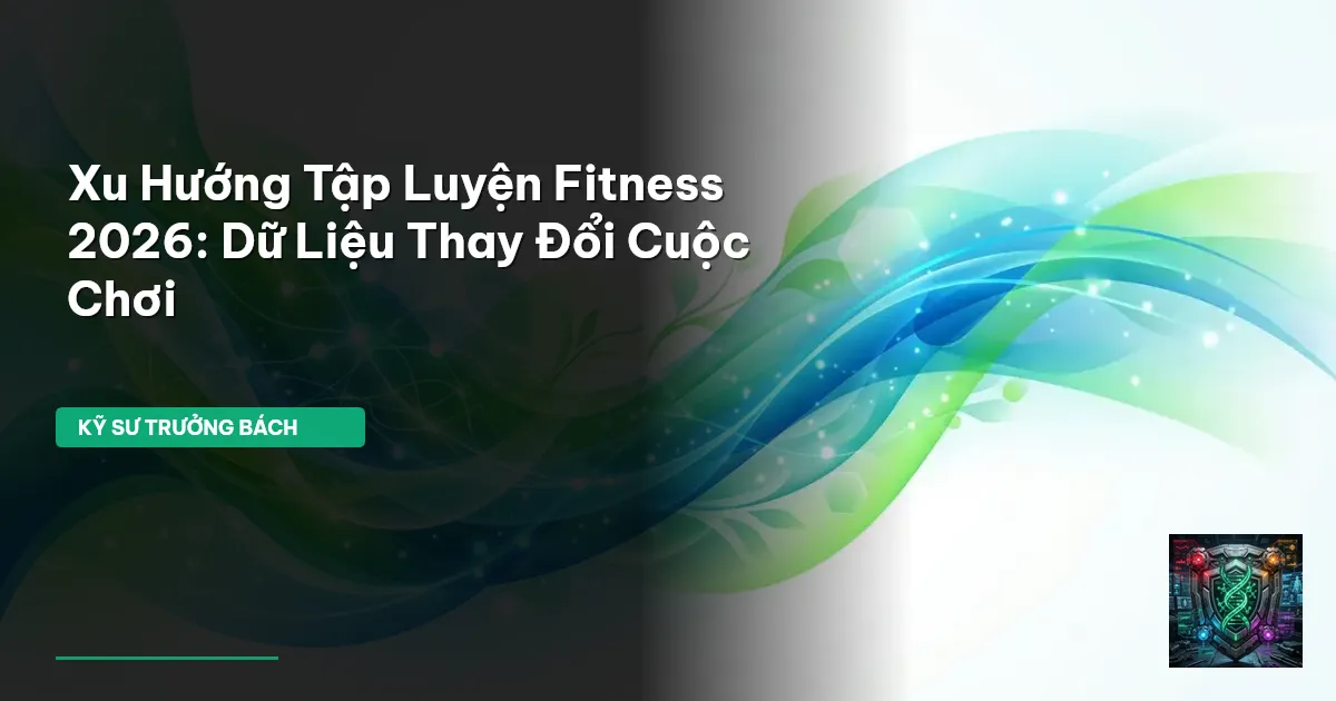 xu hướng fitness 2026