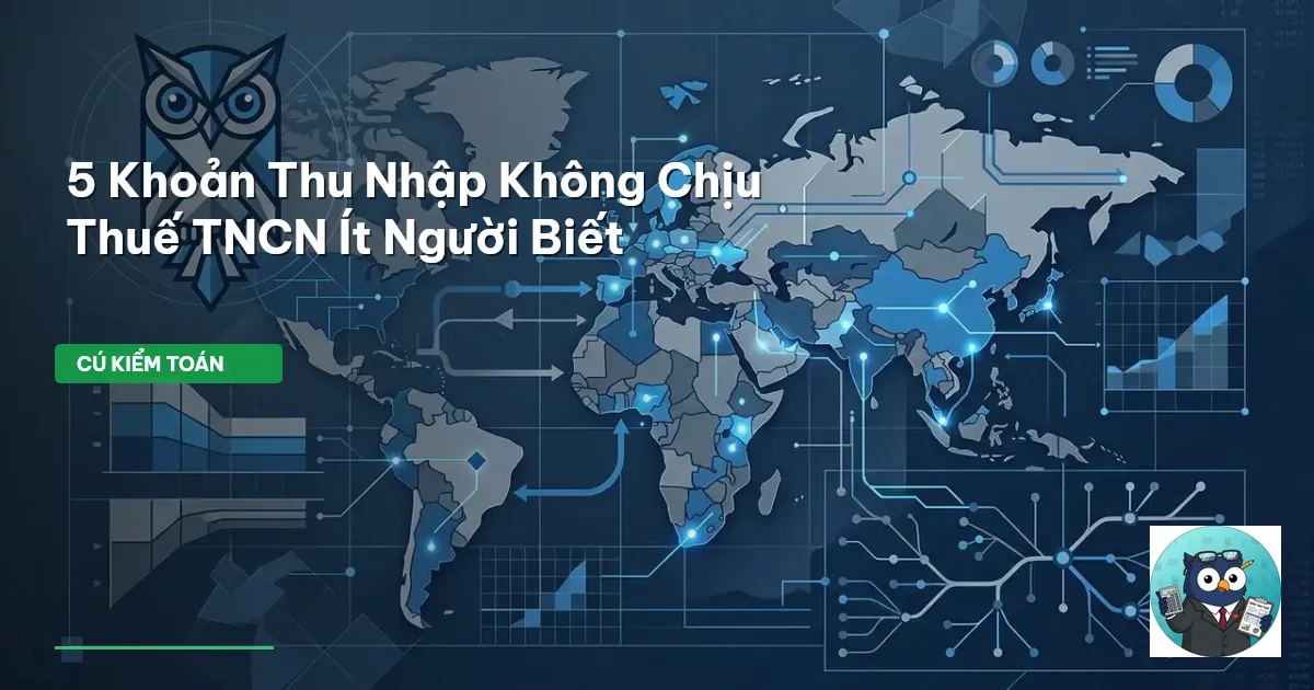 5 Khoản Thu Nhập Không Chịu Thuế TNCN Ít Người Biết