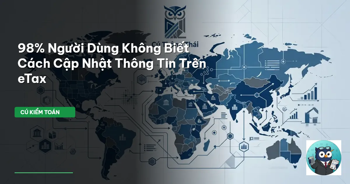 98% Người Dùng Không Biết Cách Cập Nhật Thông Tin Trên eTax