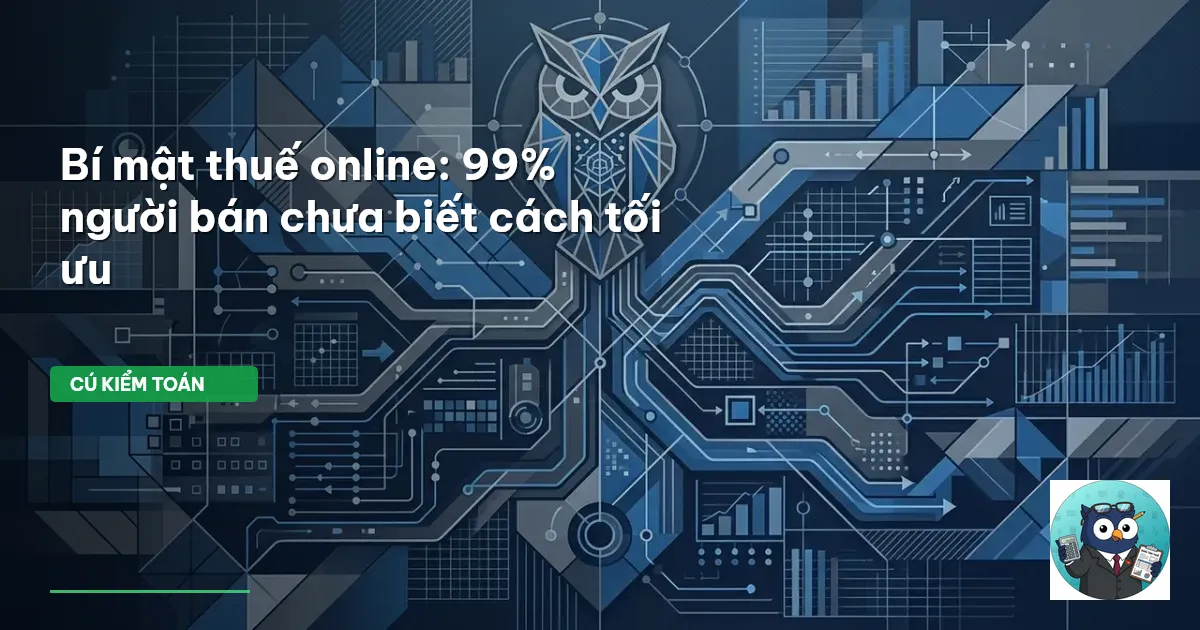 Bí mật thuế online: 99% người bán chưa biết cách tối ưu