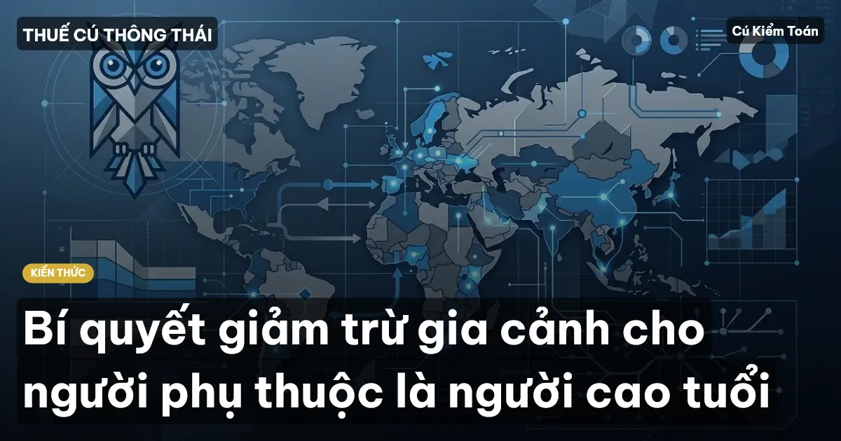 Bí quyết giảm trừ gia cảnh cho người phụ thuộc là người cao tuổi