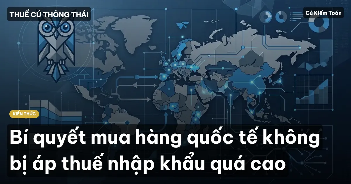 Bí quyết mua hàng quốc tế không bị áp thuế nhập khẩu quá cao