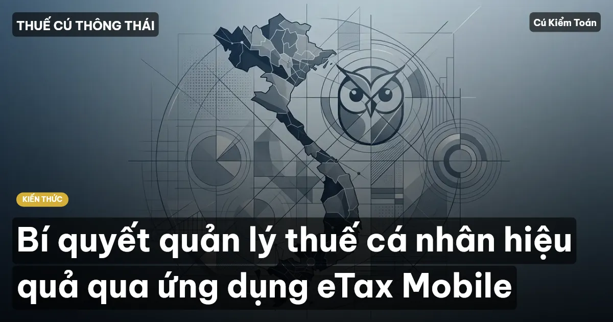 Bí quyết quản lý thuế cá nhân hiệu quả qua ứng dụng eTax Mobile
