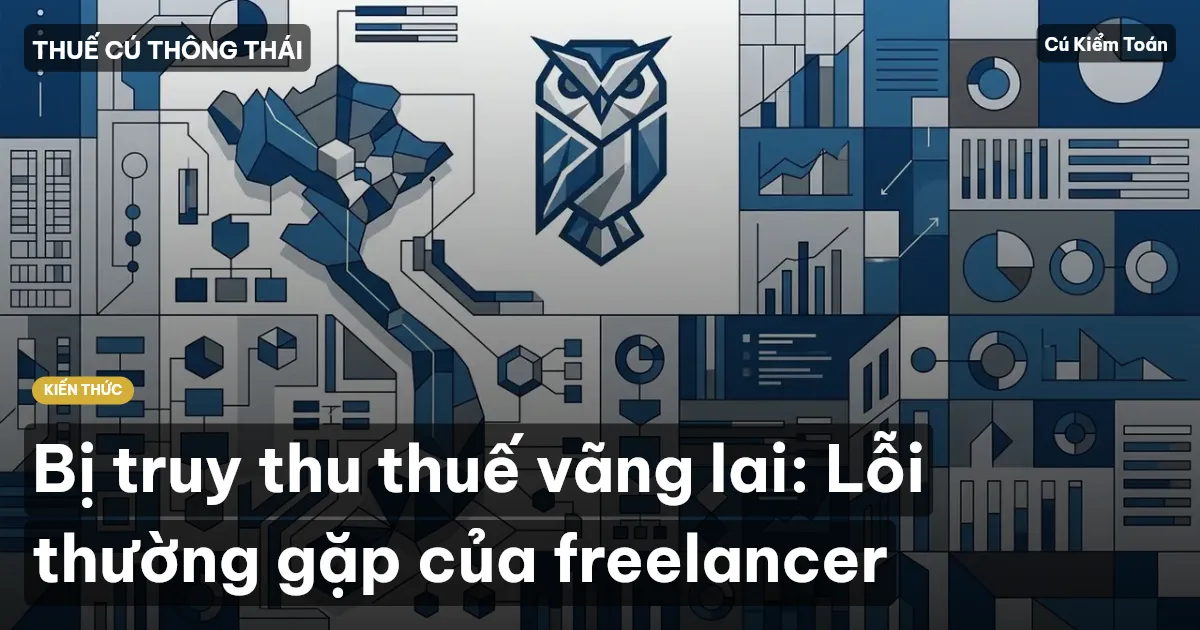 Bị truy thu thuế vãng lai: Lỗi thường gặp của freelancer