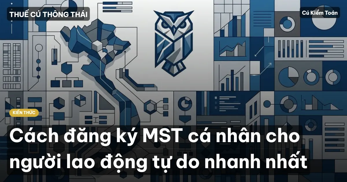 Cách đăng ký MST cá nhân cho người lao động tự do nhanh nhất