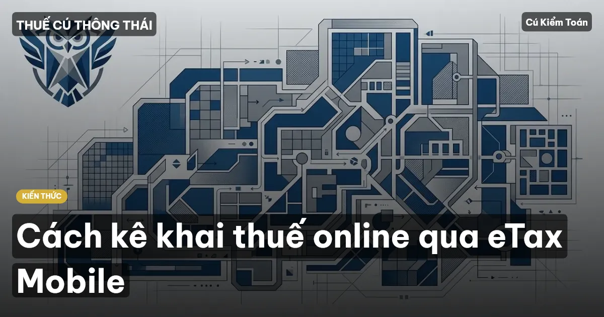 Cách kê khai thuế online qua eTax Mobile