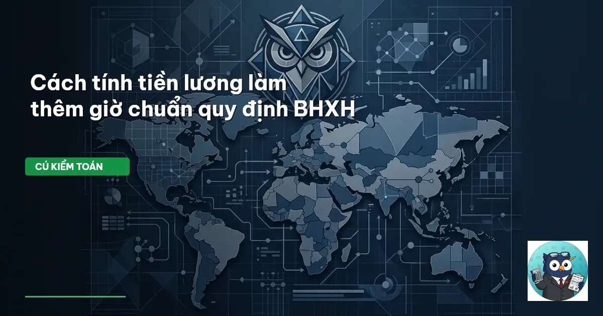 Cách tính tiền lương làm thêm giờ chuẩn quy định BHXH