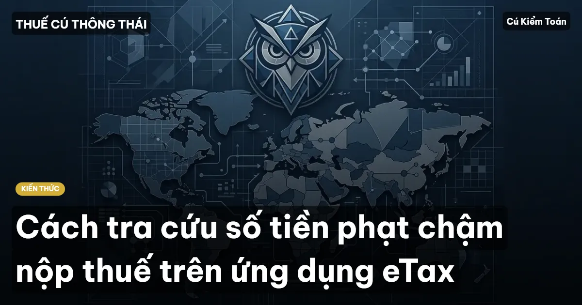 Cách tra cứu số tiền phạt chậm nộp thuế trên ứng dụng eTax