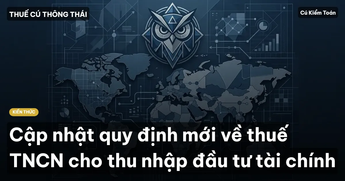 Cập nhật quy định mới về thuế TNCN cho thu nhập đầu tư tài chính
