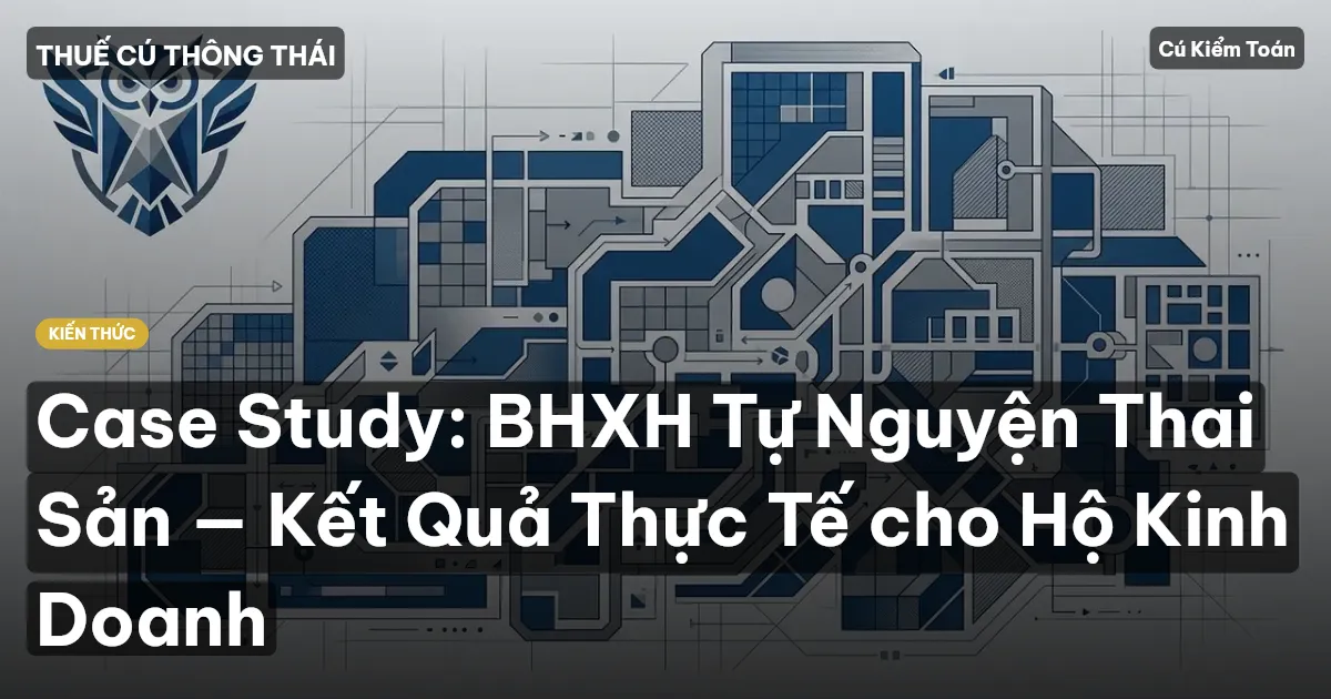 Case Study: BHXH Tự Nguyện Thai Sản — Kết Quả Thực Tế cho Hộ Kinh Doanh